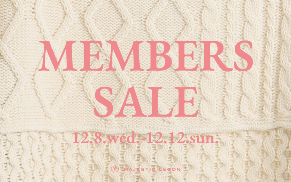 MEMBERS SALE 12.8.wed. START！