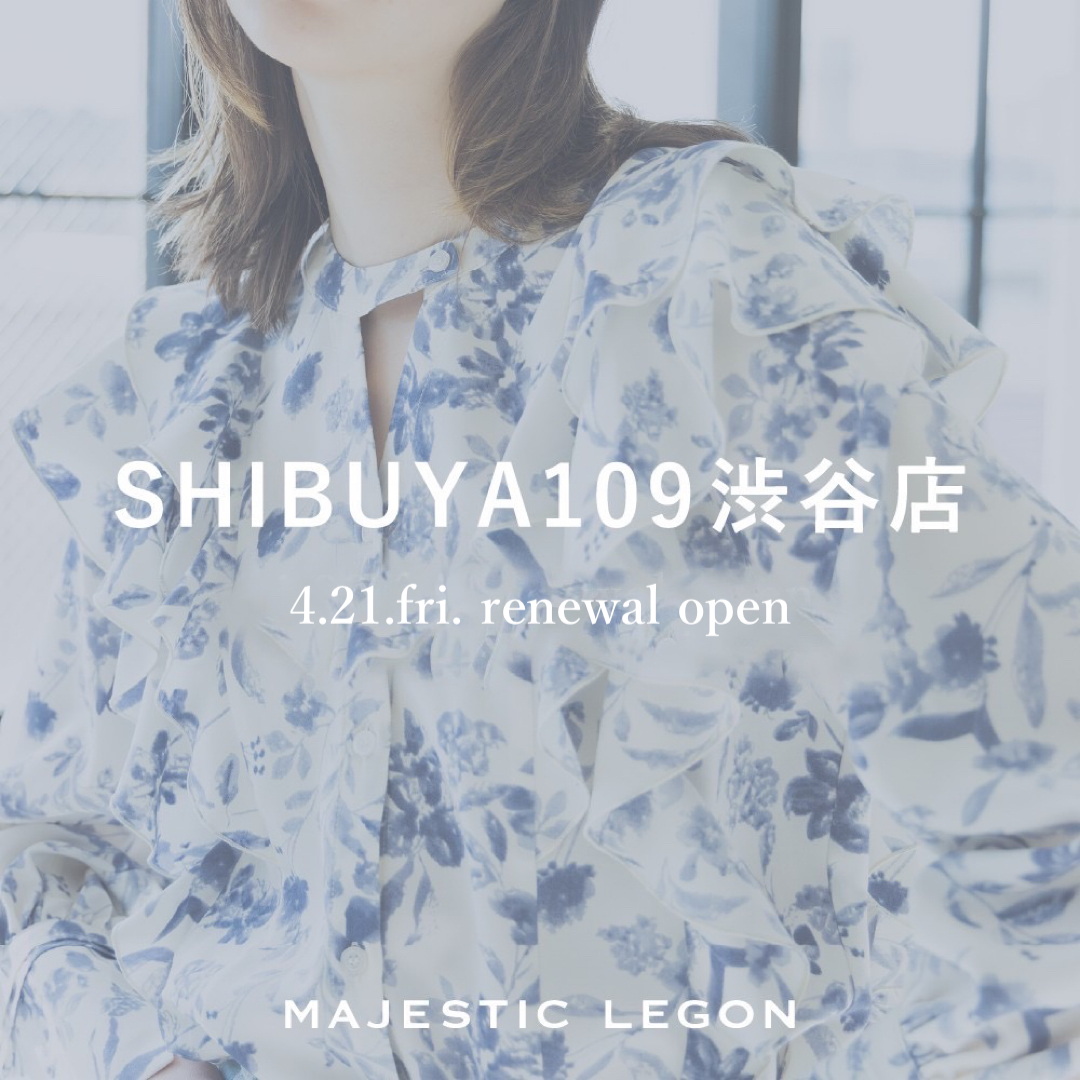 SHIBUYA109渋谷店4/21(金)リニューアルオープン