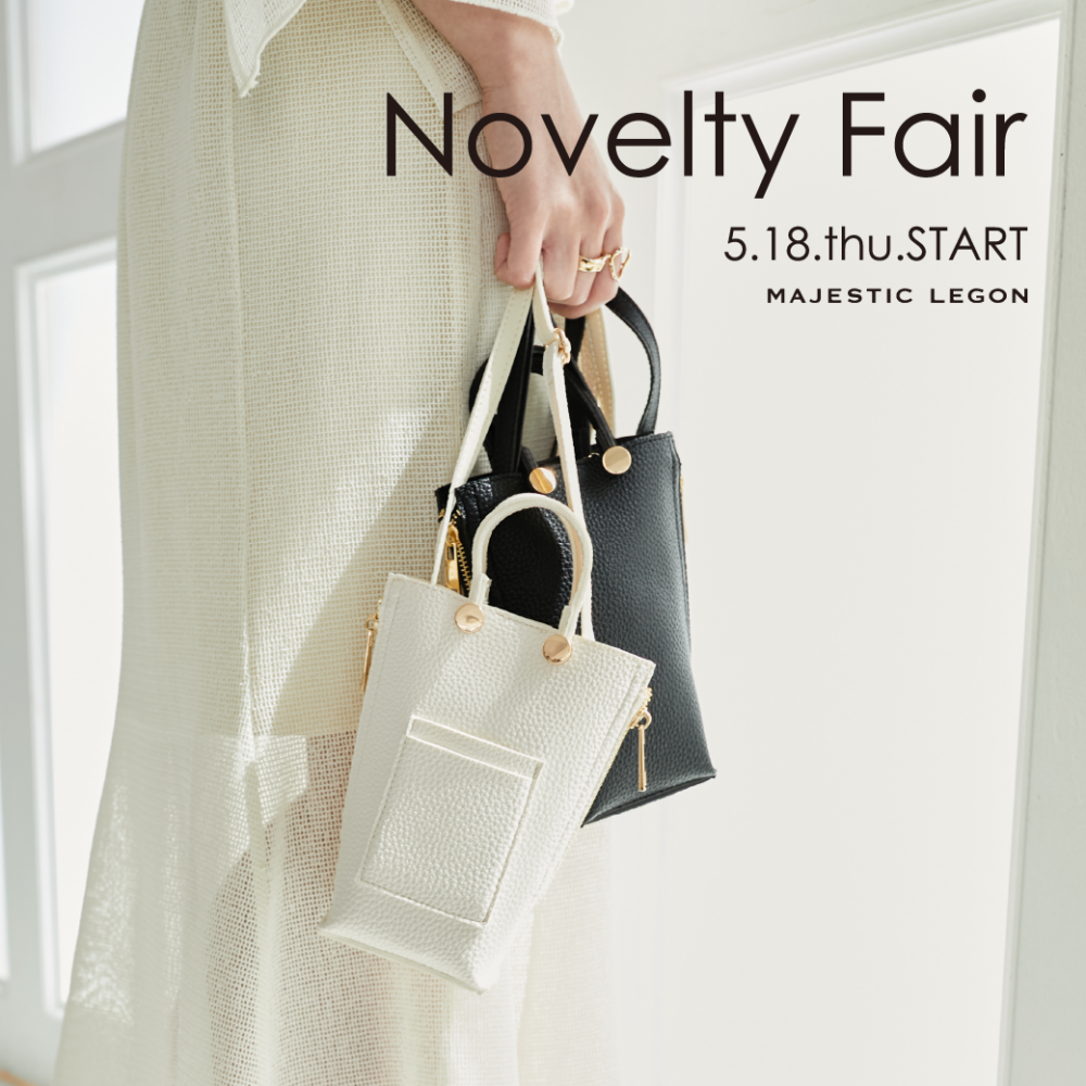 Novelty Fair ”オリジナルショルダーバッグ”プレゼント♡5.18.thu.START！