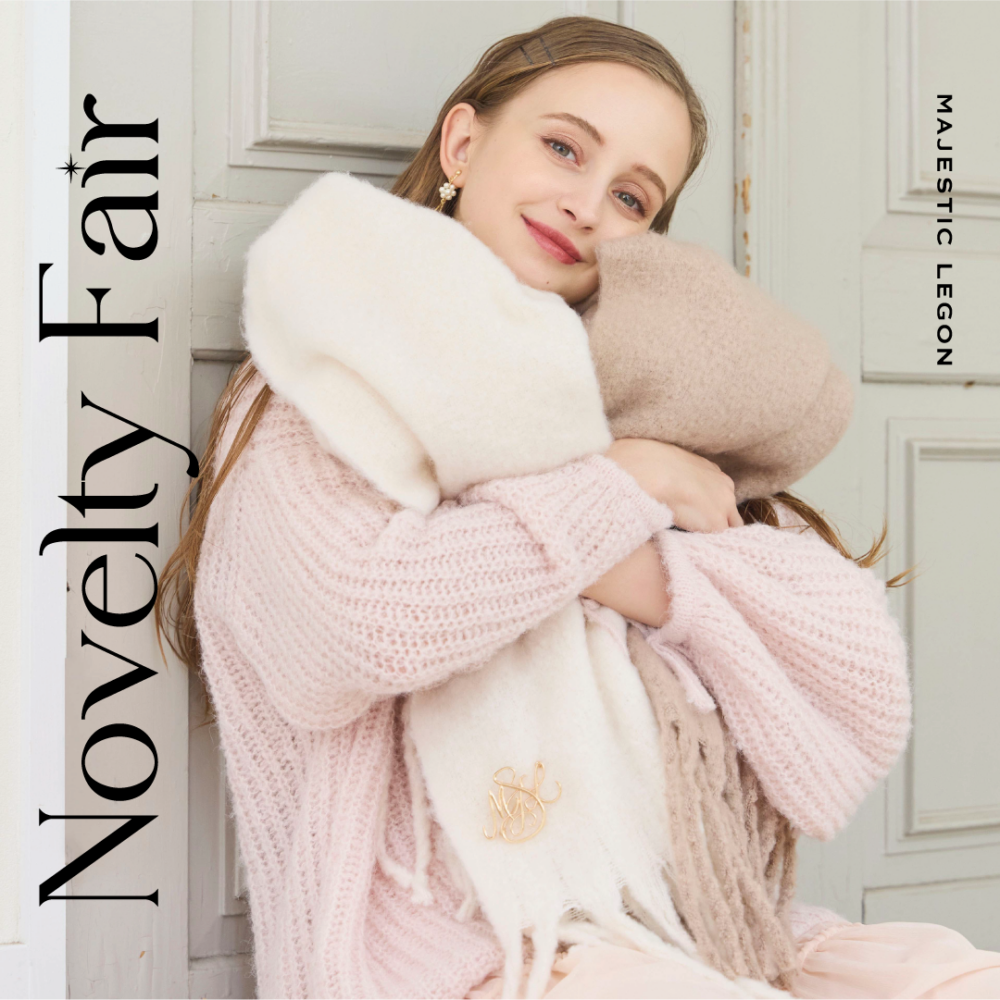 Novelty Fair”オリジナルマフラー＆ブローチ”プレゼント！11.17.fri.START！