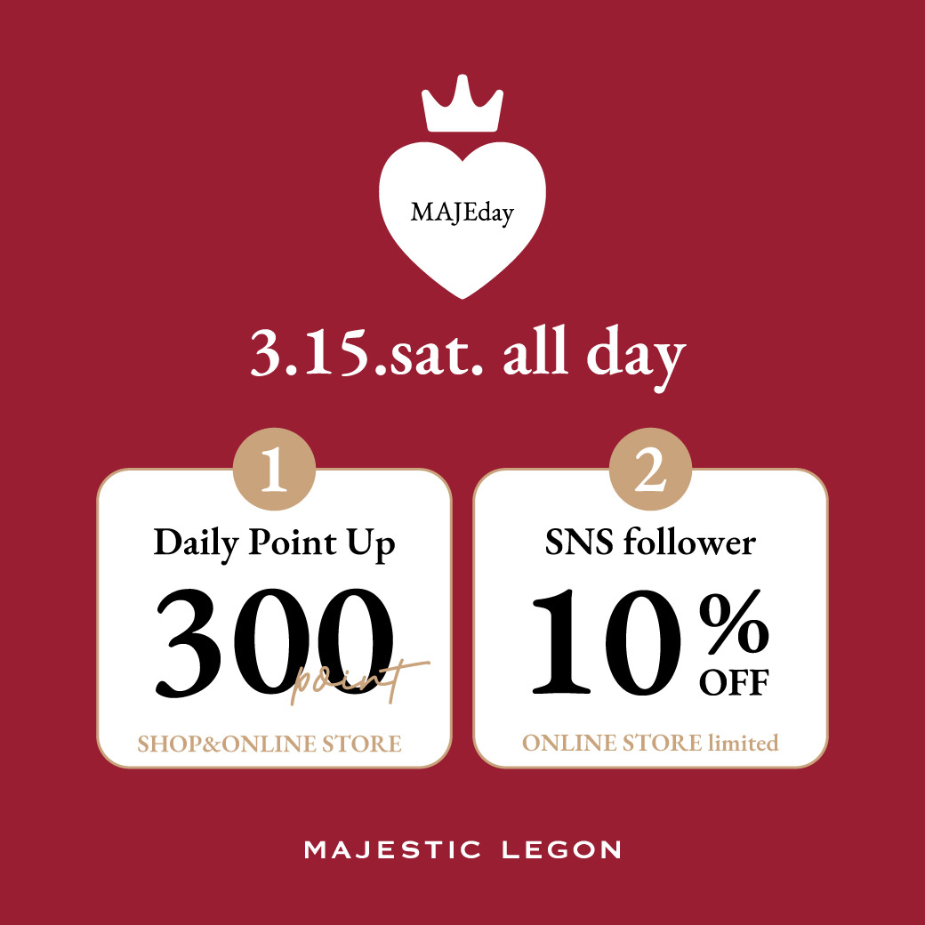 【MAJEday♥】300ptプレゼント＆オンラインストア限定SNSフォロワー様10%OFF！