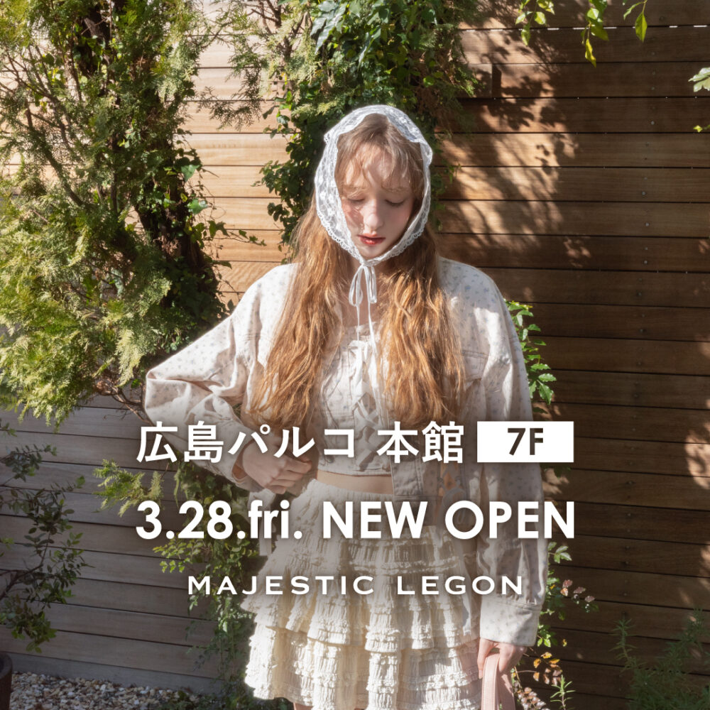 広島パルコ店3/28(金)NEW OPEN！オープン特典も♡