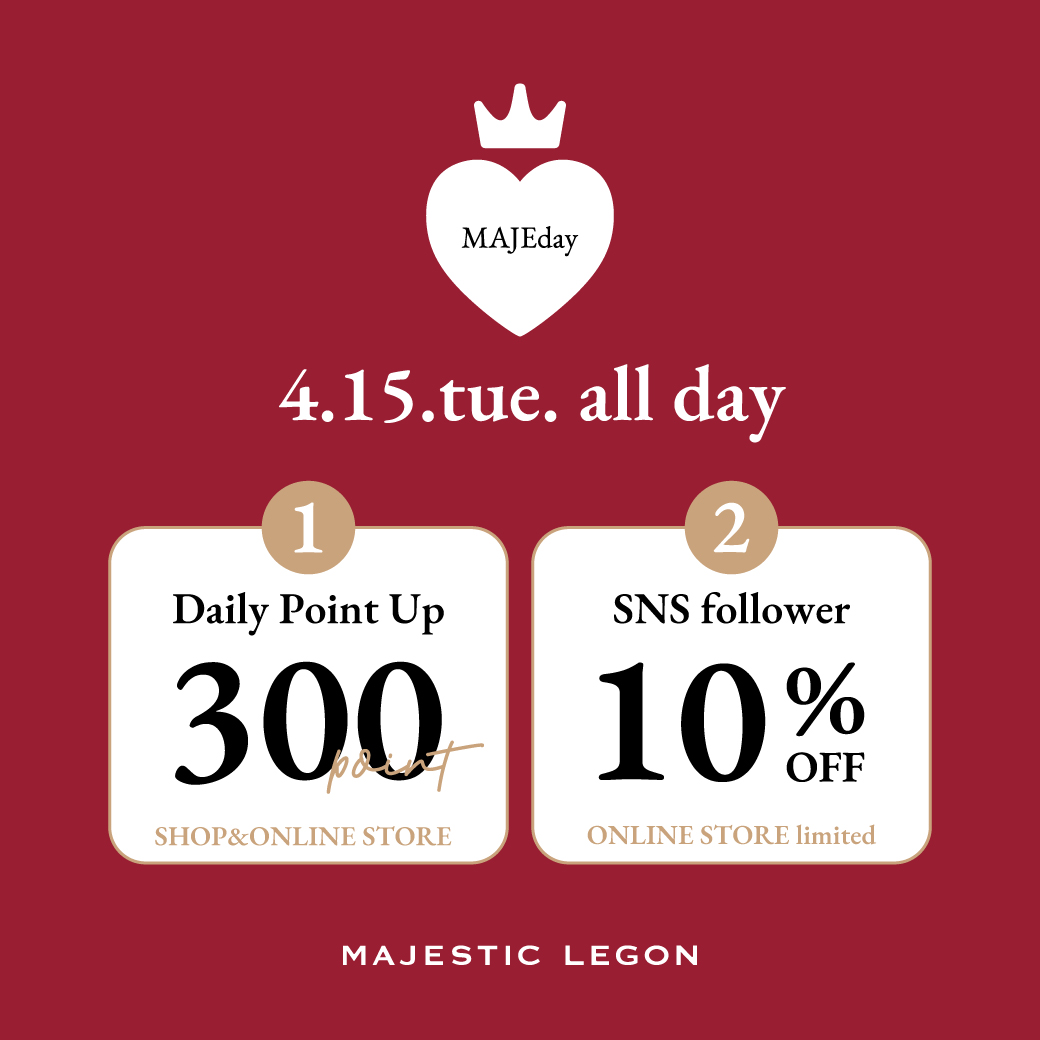 【MAJEday♥】300ptプレゼント＆オンラインストア限定SNSフォロワー様10%OFF！