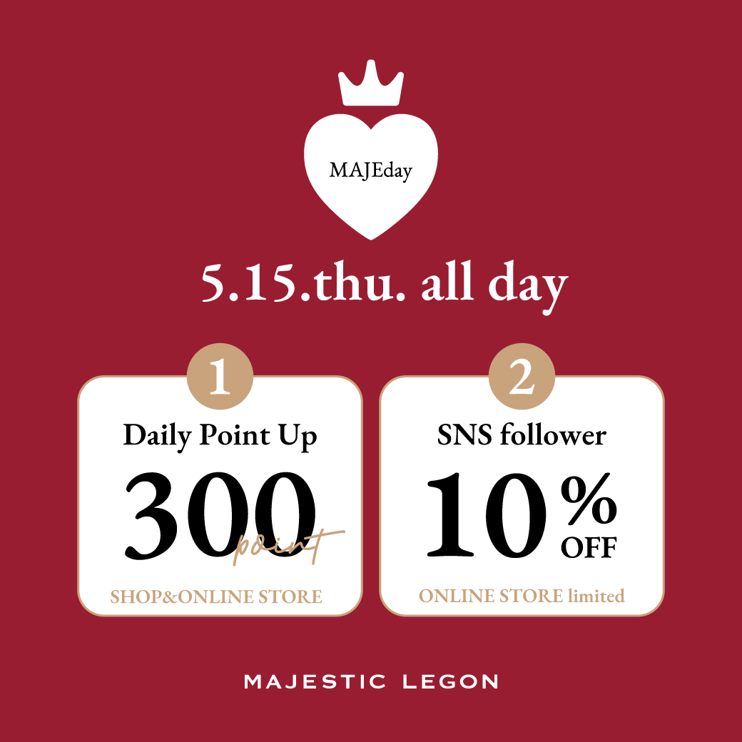 【MAJEday♥】300ptプレゼント＆オンラインストア限定SNSフォロワー様10%OFF！