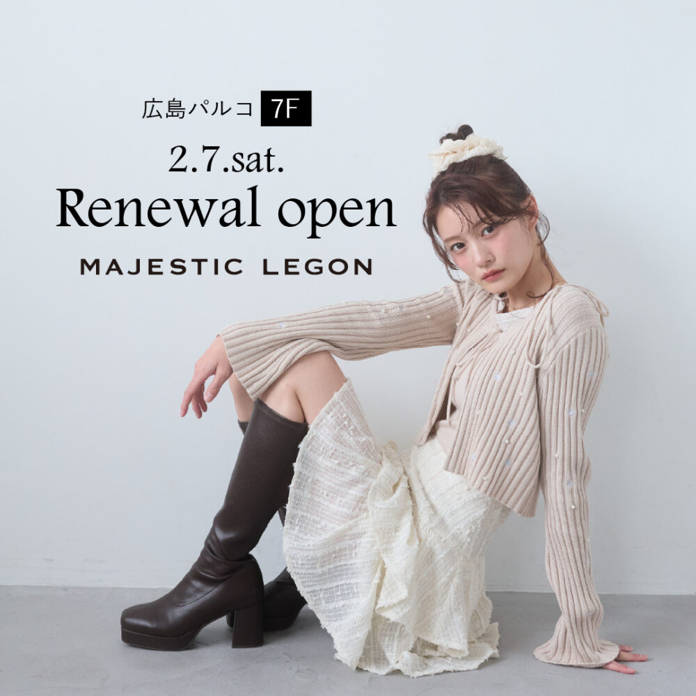 広島パルコ店2/7(土)リニューアルオープン！オープン特典も♡